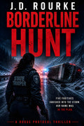 Borderline Hunt: A High-Stakes Manhunt Thriller with Nonstop Action and Deadly Conspiracies (The Rogue Protocol Series)
