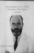 Recollections of a White Southern Civil Rights Lawyer: A View from the trenches