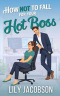 How Not to Fall for Your Hot Boss: A Sweet Small Town Romcom (Hartwell Sisters Series)