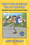 Kick Your Electric Bill To The Curb: Homeowner's Guide to Solar and Battery Storage