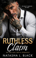Ruthless Claim: An Age Gap, Mafia Romance (Sinful Mafia Daddies)