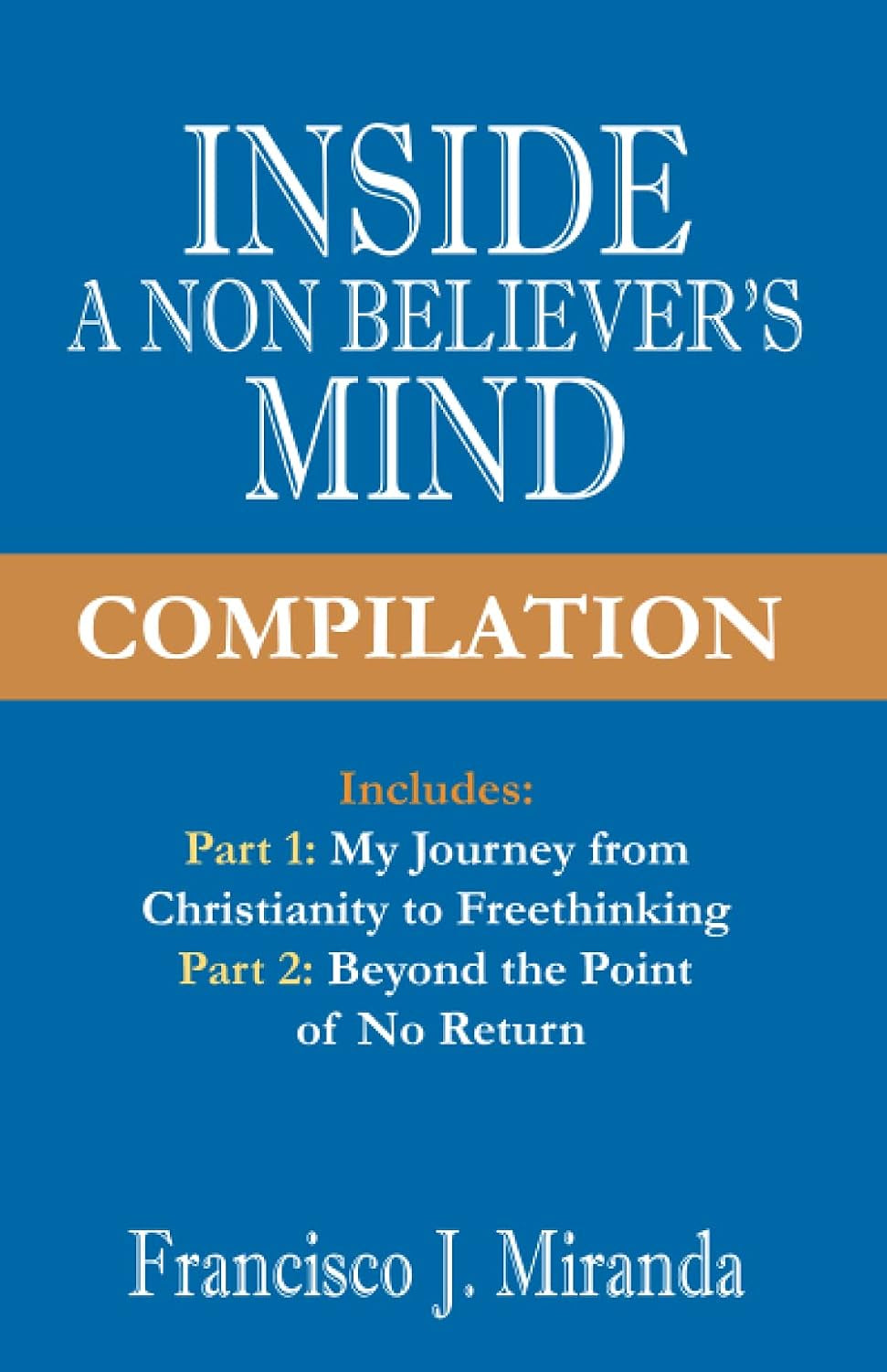 Inside a non-believer's mind - Compilation