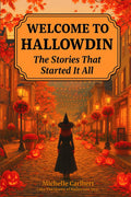 Welcome to Hallowdin: The Stories That Started It All