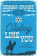 A Cowboy Like You (Heart of Texas)