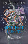 Shattered Queens Series: Veronica