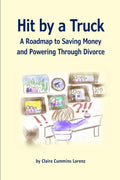 Hit by a Truck: A Roadmap to Saving Money and Powering Through Divorce