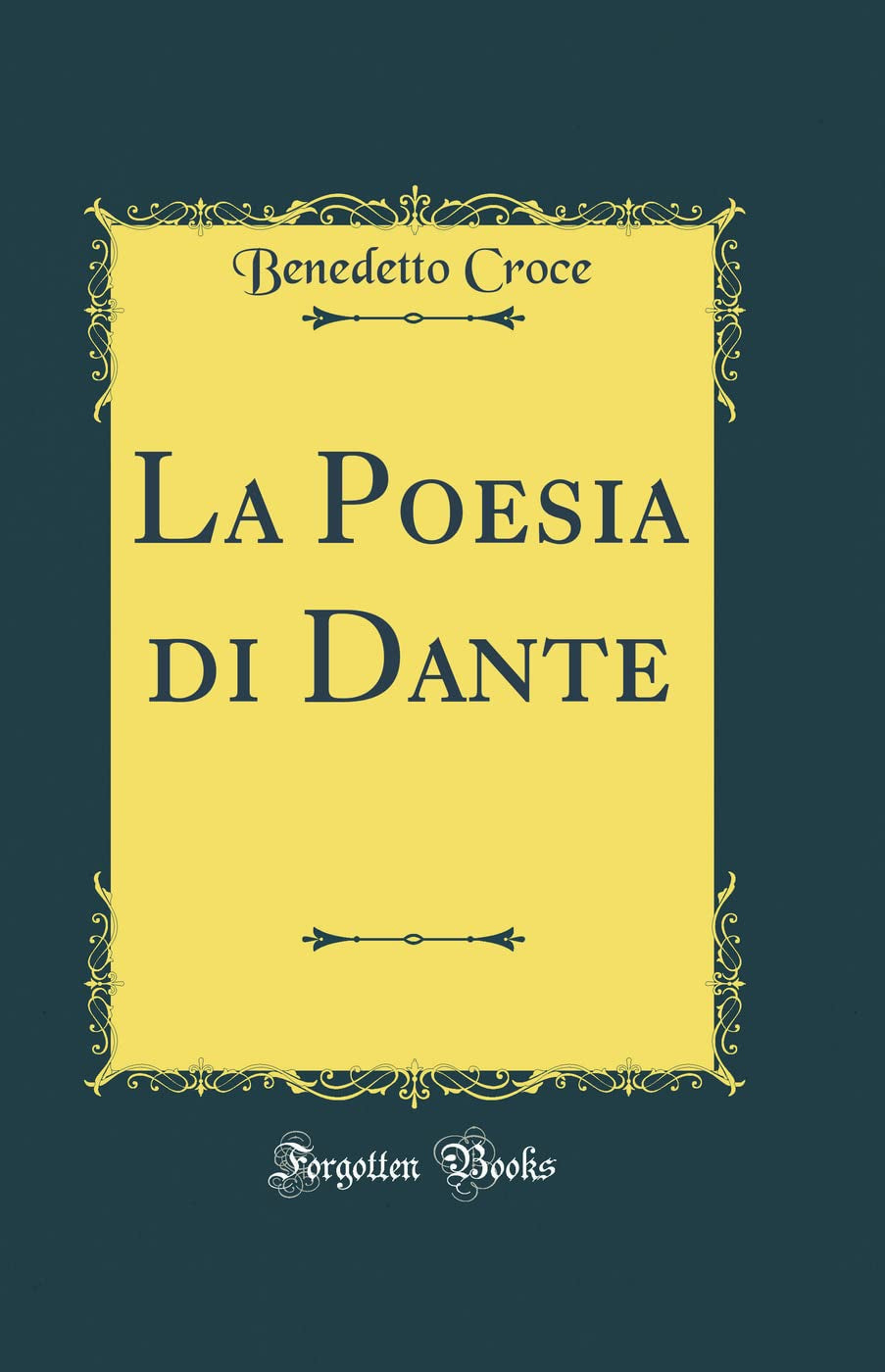 La Poesia di Dante (Classic Reprint)