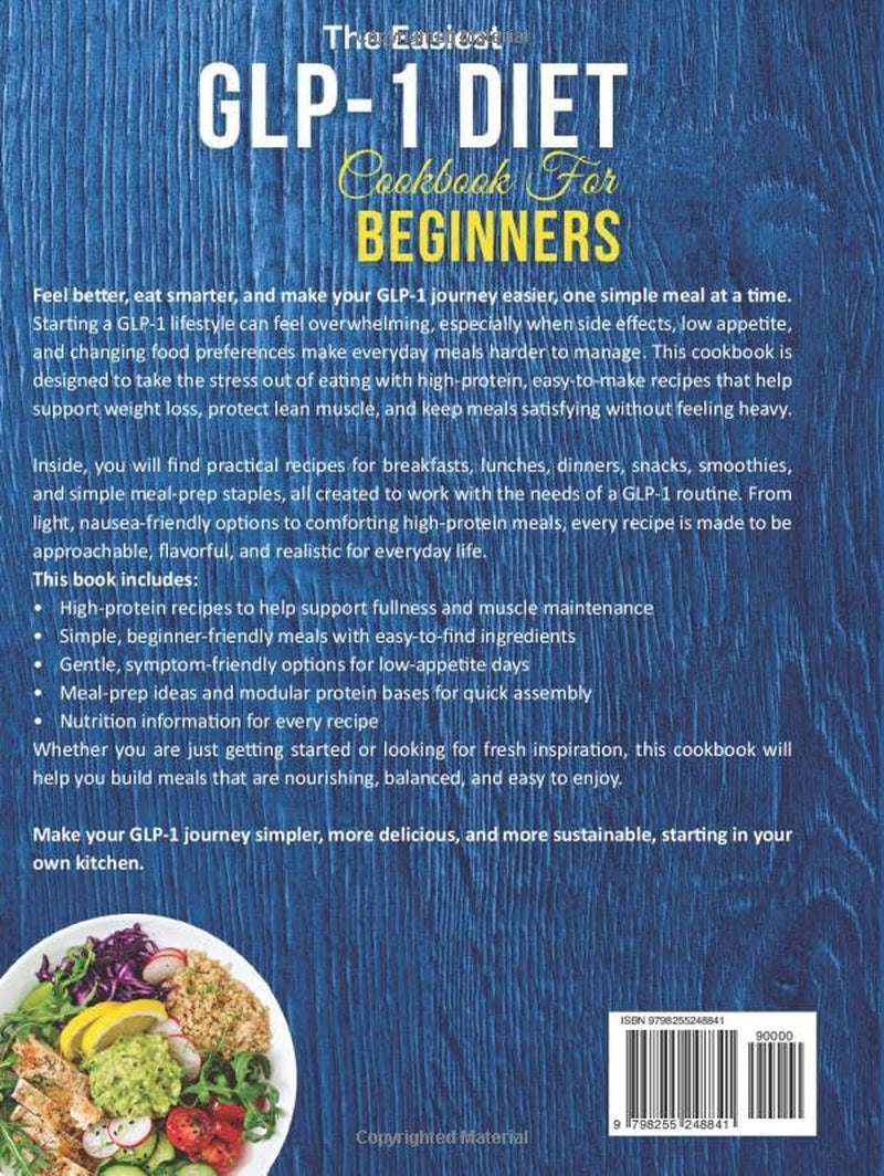 The Easiest GLP-1 Diet Cookbook for Beginners: 50 High-Protein Recipes for Weight Loss & Muscle Preservation + 7-Day Meal Plan with Quick, Easy Meals & Nutrition Facts (The Conscious Table)