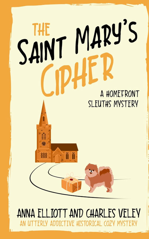 The Saint Mary's Cipher: A Homefront Sleuths Mystery (The Homefront Sleuths Cozy Mystery Series)