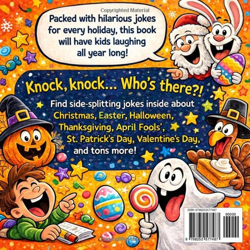 Holiday Kid’s Joke Book: Christmas, Easter, Halloween, Thanksgiving, And More! (Get Ready To Laugh: Hilarious Joke Books For Kids)