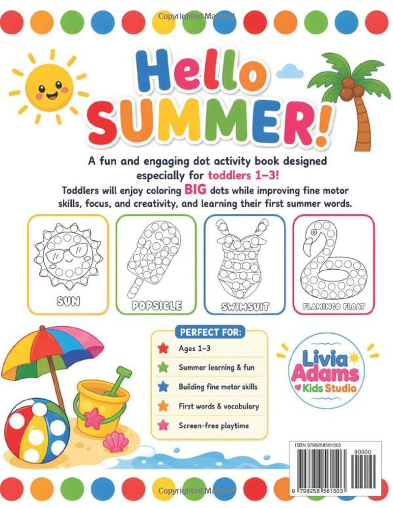 Summer Dot Coloring Book for Toddlers 1-3: 40 Easy Big Dot Marker Activities with Beach Items, Ocean Animals, Ice Cream, and Others - Perfect for Learning Seasonal First Words