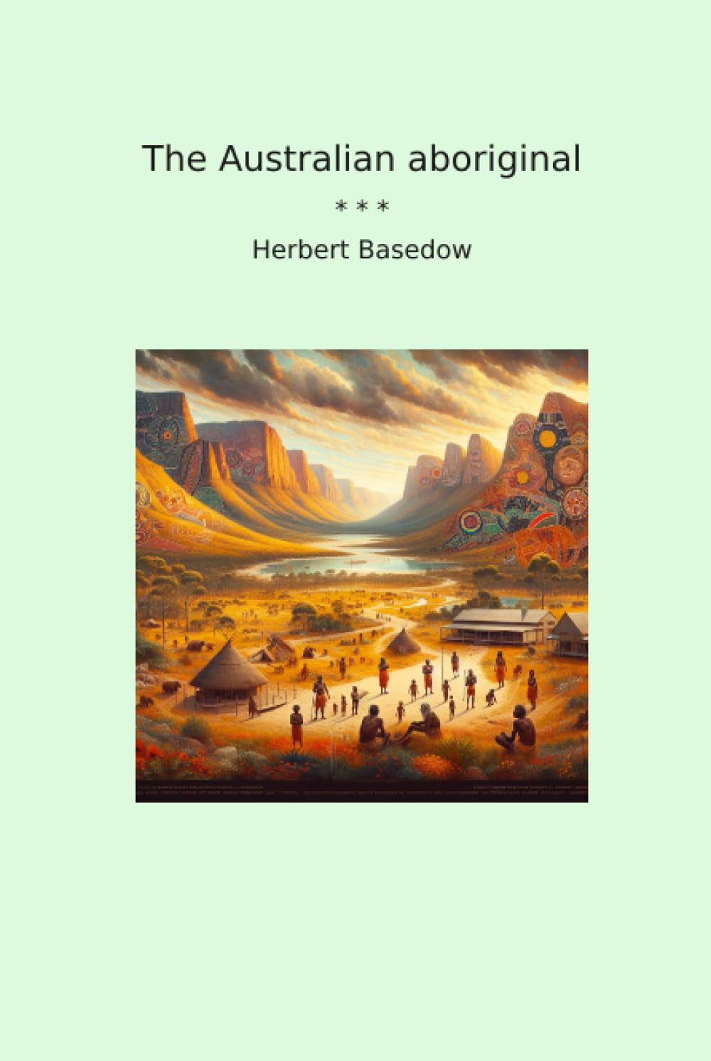 The Australian aboriginal (Classic Books)