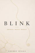 Blink: Broken, Brave, Repeat