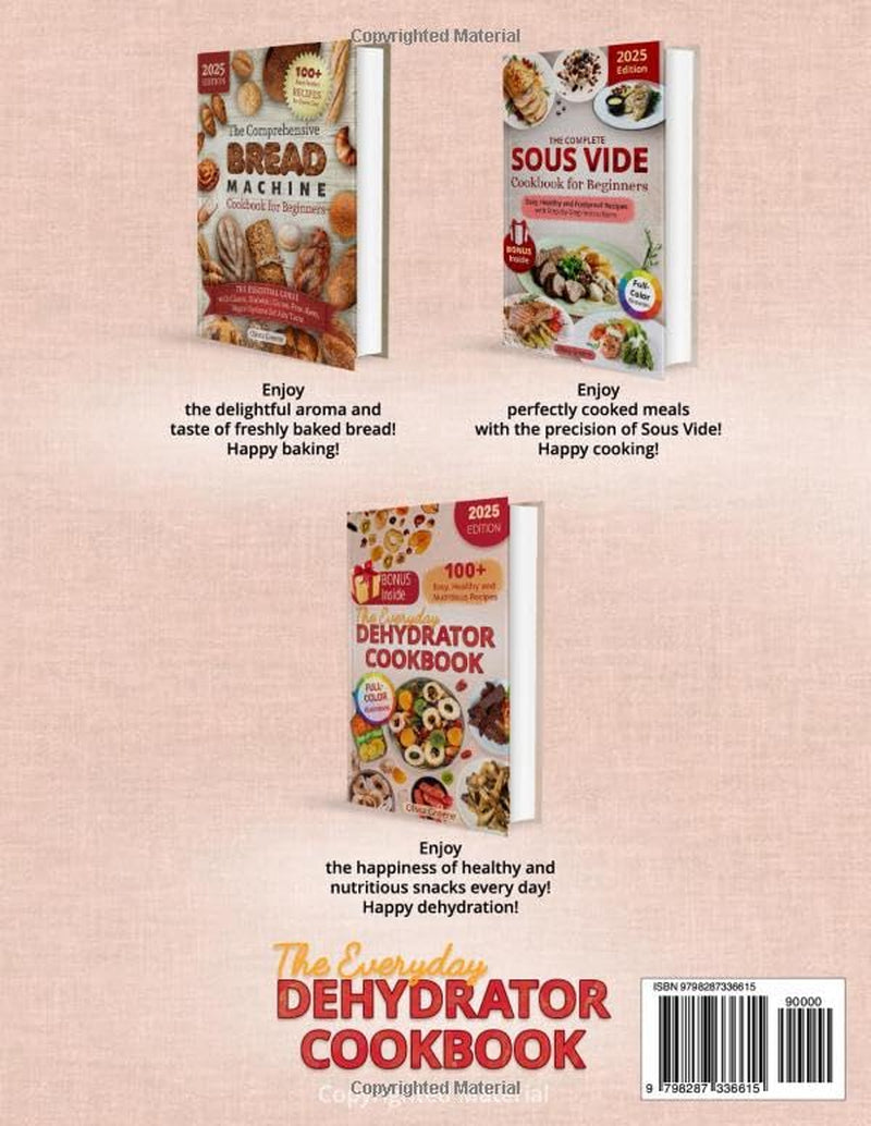 The Everyday Dehydrator Cookbook: 100+ Easy, Healthy and Nutritious Recipes with Full-Color Illustrations