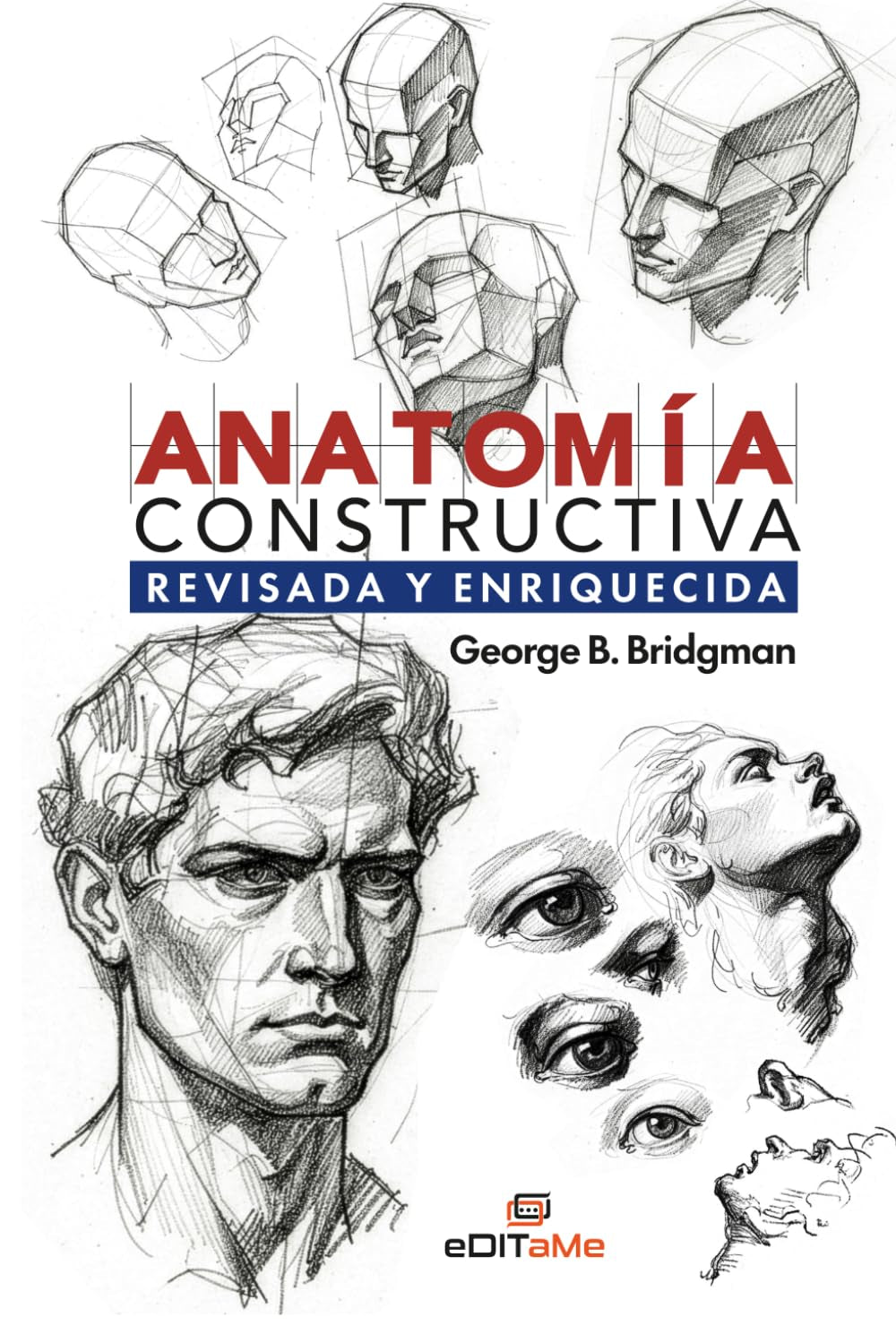 Anatomía Constructiva. Revisada y Enriquecida (Bridgman: Manuales de Dibujo Constructivo) (Spanish Edition)