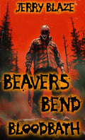 Beavers Bend Bloodbath (Slashers!)