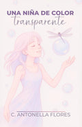 Una niña de color transparente (Spanish Edition)