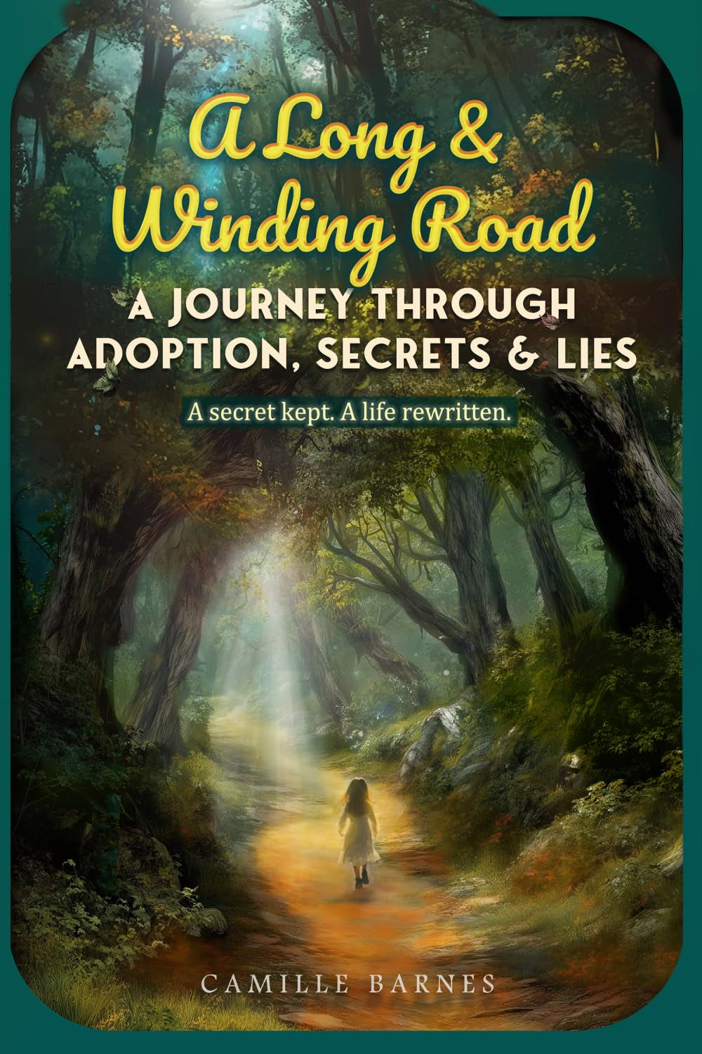 A Long and Winding Road: A Journey Through Adoption, Secrets, & Lies