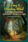 A Long and Winding Road: A Journey Through Adoption, Secrets, & Lies