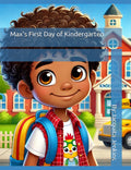 Max's First Day of Kindergarten