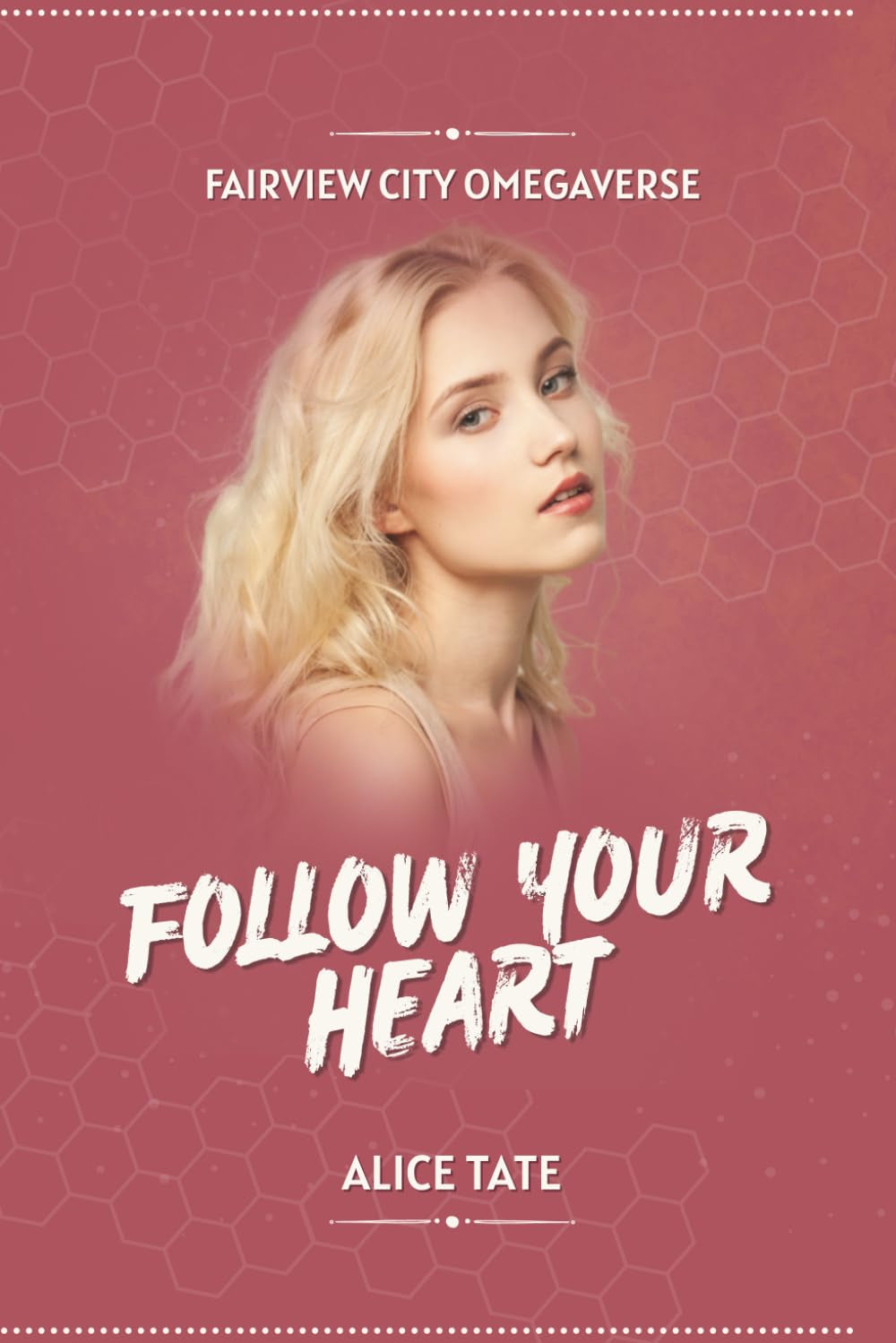 Follow Your Heart: Fairview City Omegaverse