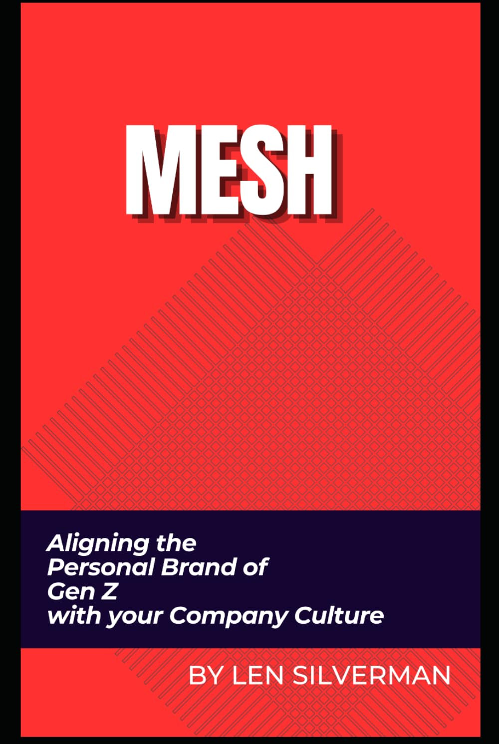 MESH: Aligning the Personal Brand of Gen Z with your Company Culture