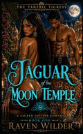Jaguar of the Moon Temple: A Fated Mates Shifter Fantasy Romance (A COURT OF MOON AND FLAME)