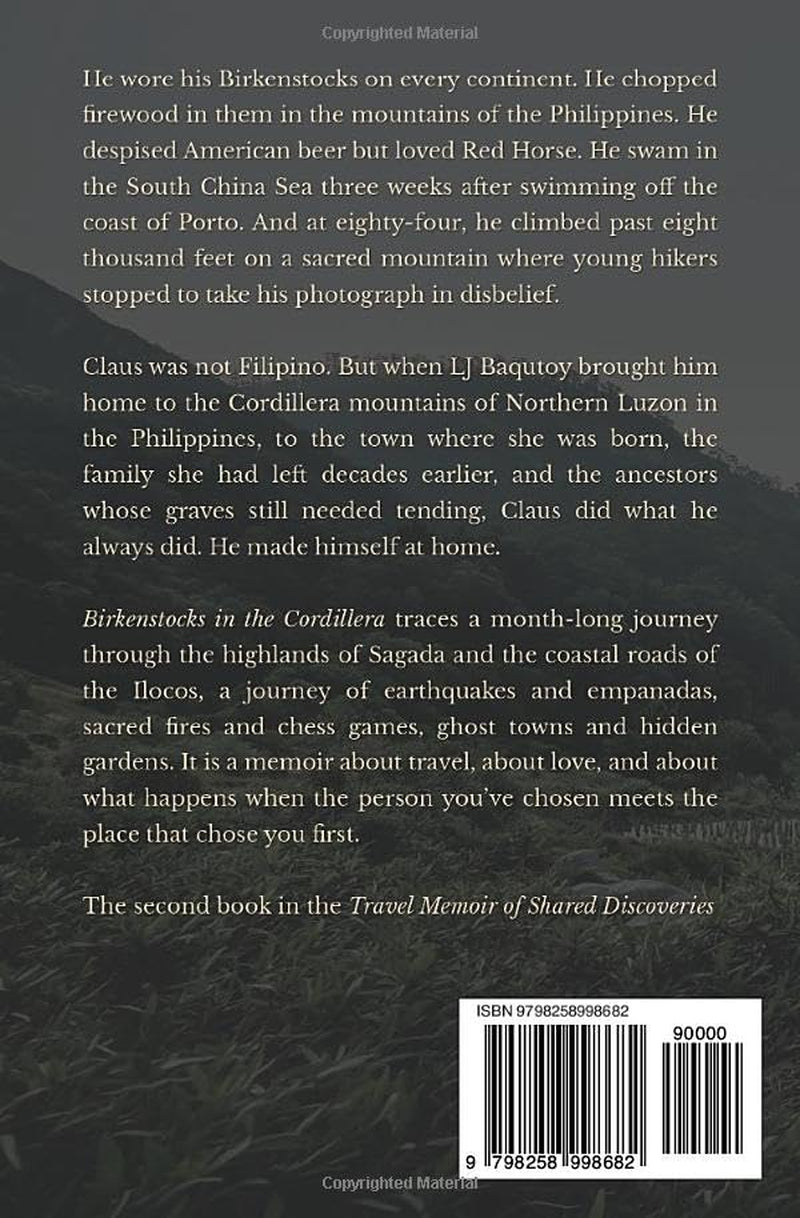 Birkenstocks in the Cordillera: A Journey Home Through the Philippines’ Northern Highlands (Travel Memoir of Shared Discoveries)