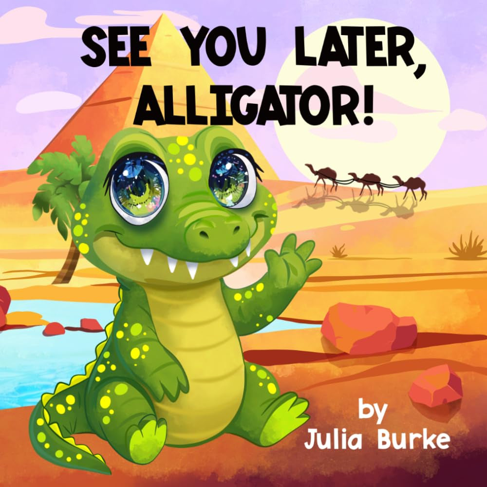 See You Later, Alligator!