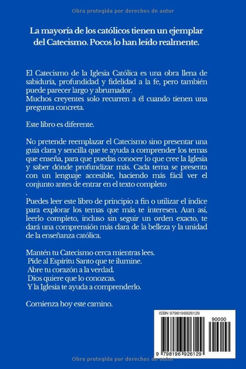 Guía del Catecismo de la Iglesia Católica para Principiantes: Comprende el Catecismo Fácilmente con Resúmenes de una Página que Cubren los 2.865 Párrafos (Catholicism for Beginners) (Spanish Edition)