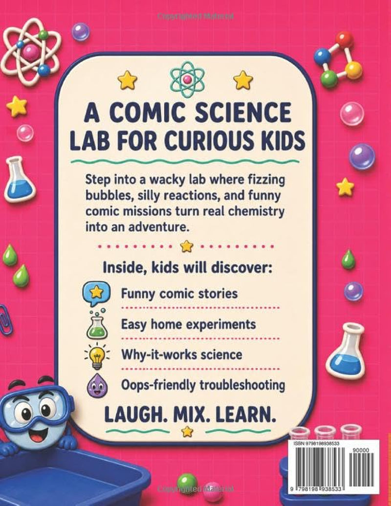 Wacky Chemistry for Kids: A Funny Visual Science Adventure Where Safe Home Experiments Turn Into Comic Stories, Easy STEM Activities, and Laugh-Out-Loud Discoveries