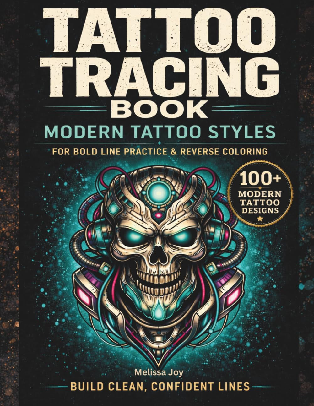 Tattoo Tracing Book: Modern Tattoo Styles for Bold Line Practice & Reverse Coloring: Outline, Stencil, and Line Work Practice for Artists, Hobbyists, and Tattoo Fans (Ink & Trace)