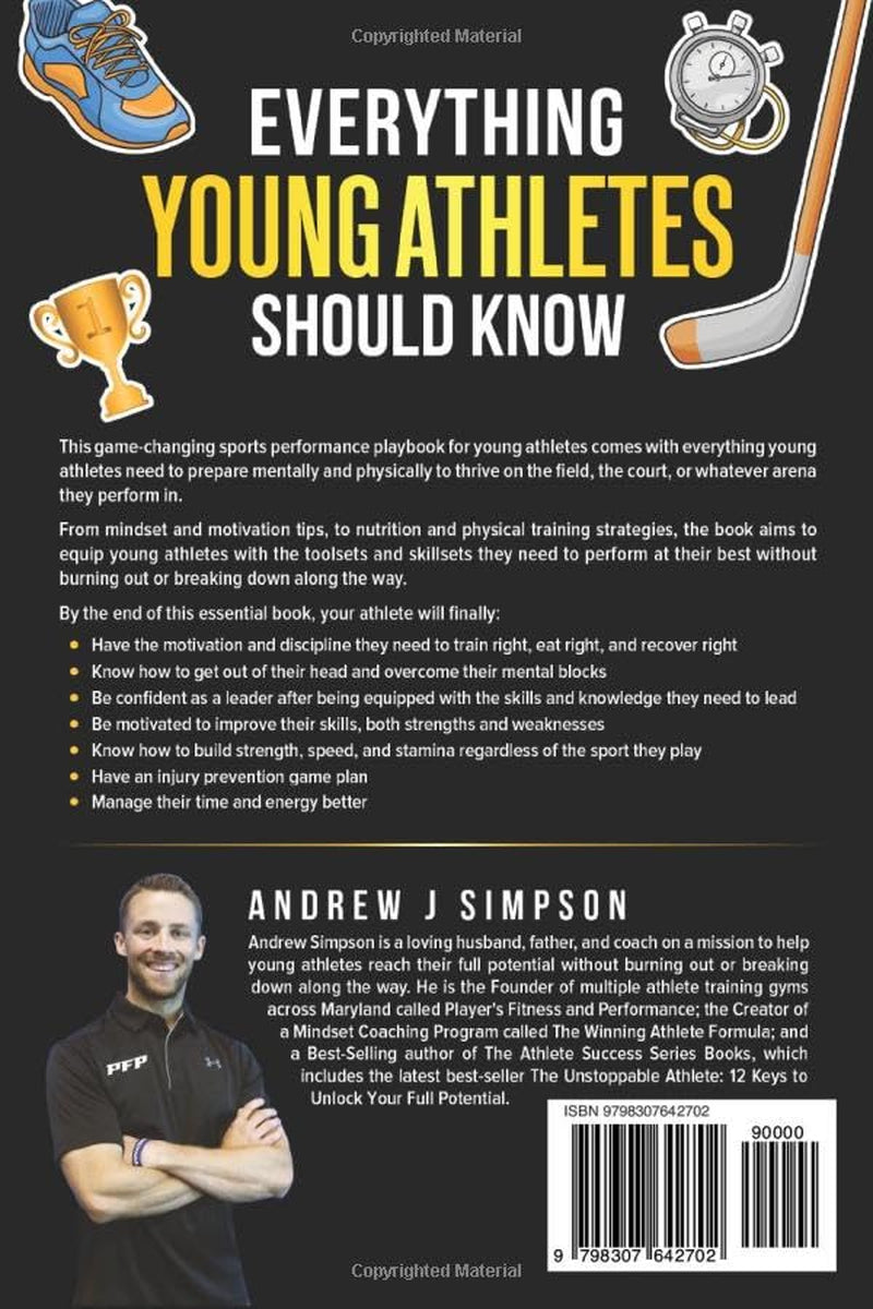 Everything Young Athletes Should Know: 101+ Essential Skills, Strategies, & Pro Tips for Thriving in Sports (Mindset Books for Teen Athletes)