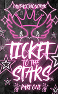 Ticket to the Stars: Part One