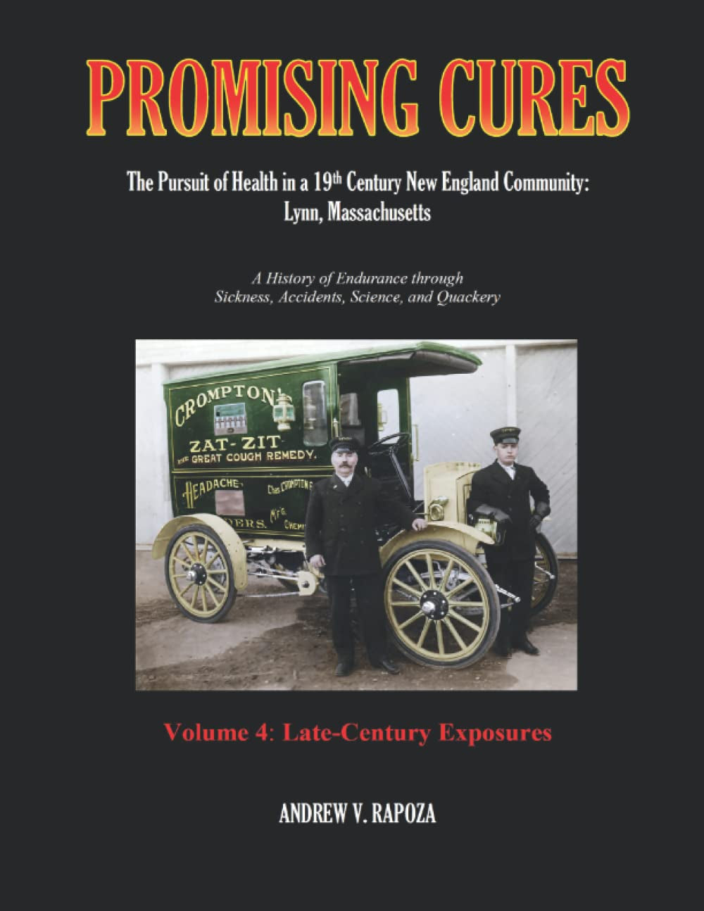 PROMISING CURES: The Pursuit of Health in a 19th Century New England Community: Lynn, Massachusetts
