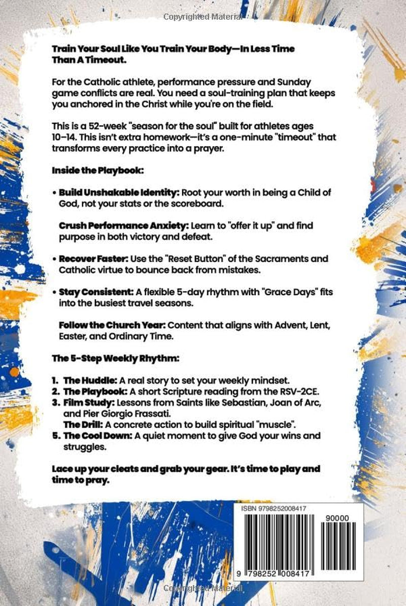 Sports Devotions For Catholic Athletes: A 52-Week Devotional To Help Young Athletes Build Resilient Faith, Virtue, Mental Toughness, And A Growth Mindset Through The Church Year (Saints in Formation)