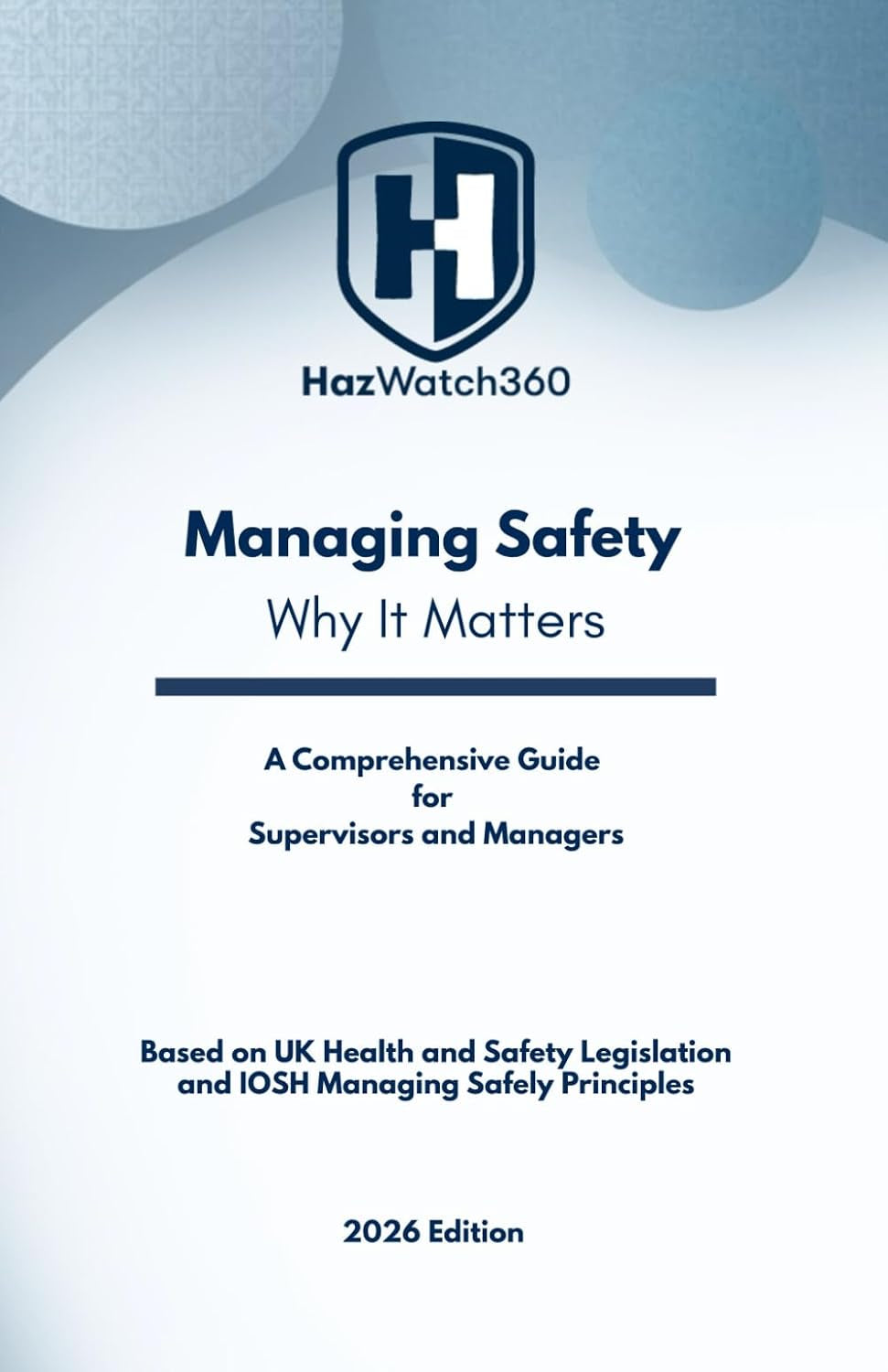 Managing Safety – Why It Matters: A Practical Guide for Supervisors and Managers in Modern Workplaces