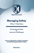 Managing Safety – Why It Matters: A Practical Guide for Supervisors and Managers in Modern Workplaces