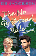 The No Girlfriend Rule (Pineview University Series)