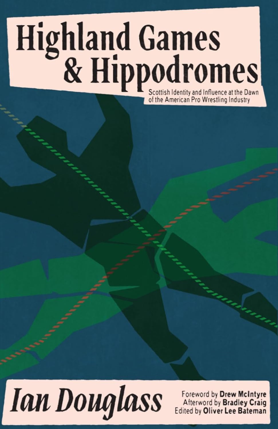 Highland Games and Hippodromes: Scottish Identity and Influence at the Dawn of the American Pro Wrestling Industry