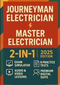 Journeyman Electrician+ Master Electrician [2-IN-1]: The Most Powerful Test Prep to Ace Both Licensing Exams in Just 8 Weeks [INCLUDES: Exam Simulator, Audio & Video Lessons, 8 Practice Tests & More]
