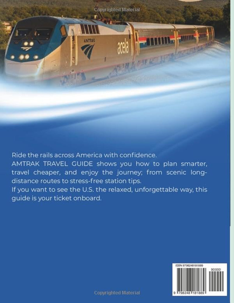 Amtrak Travel Guide 2026: Discovering America Through Rail: Routes, Places, and Moments
