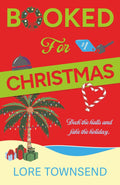 Booked for Christmas: A Forced Proximity Workplace Holiday Romance Novella