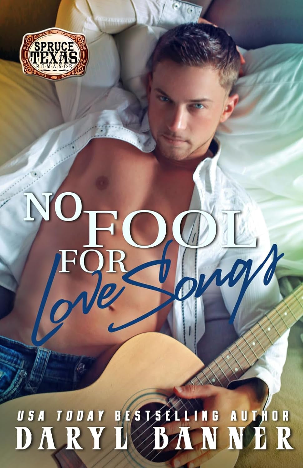No Fool For Love Songs (Spruce Texas Romance)
