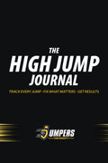 THE HIGH JUMP JOURNAL: A Season Training Log for High Jump Athletes to Track Progress, Fix Mistakes, and Get Results