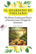 "Il Giardino di Vigliano" Organic Lemon Farm, Agriturismo, Limoncello and Jam: The History, Tradition, and Passion of the Sorrento Lemon Through the Generations