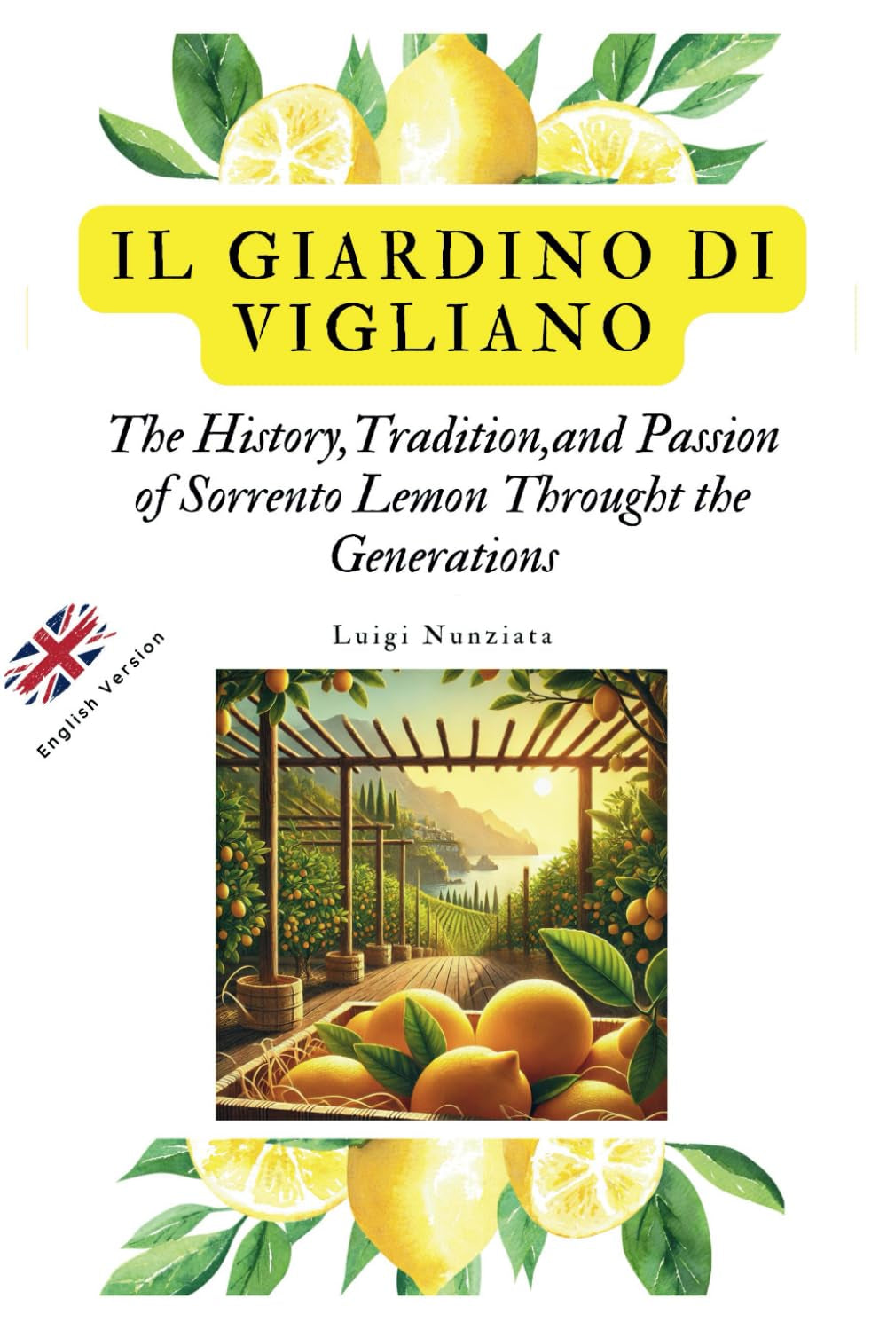 "Il Giardino di Vigliano" Organic Lemon Farm, Agriturismo, Limoncello and Jam: The History, Tradition, and Passion of the Sorrento Lemon Through the Generations