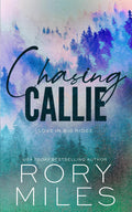 Chasing Callie: A small town romance