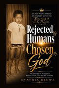 Rejected By Humans, Chosen By God
