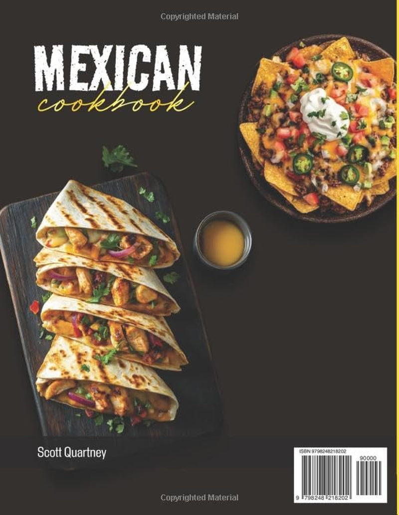 Mexican Cookbook: Easy and Flavor-Packed Recipes for Everyday Meals, Classic Favorites, and Street-Style Dishes at Home